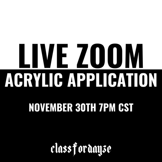 11/30 7PM CST: Acrylic Application